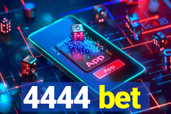 4444 bet